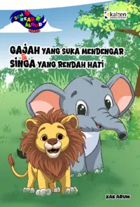 Seri Read Aloud Fabel: Gajah yang suka mendengar dan singa yang rendah hati