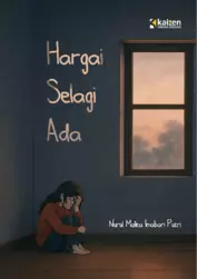 Hargai selagi ada