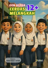 Gen alpha 12+ cerdas melangkah