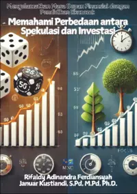 Menyelamatkan Masa Depan Finansial dengan Pendidikan Ekonomi : Memahami Perbedaaan antara Spekulasi dan Investasi
