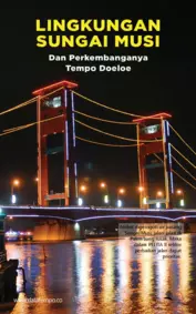 Lingkungan Sungai Musi dan perkembanganya tempo doeloe