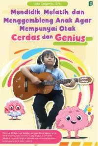 Mendidik, Melatih, dan Menggembleng Anak Agar Mempunyai Otak Cerdas dan Genius