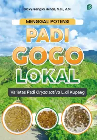 Menggali Potensi Padi Gogo Lokal : Varietas Padi Oryza sativa L. di Kupang