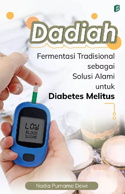 Dadiah : Fermentasi Tradisional sebagai Solusi Alami untuk Diabetes Melitus