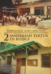 Historisitas : Bukti Eksistensi 2 Madrasah Tertua di Kudus