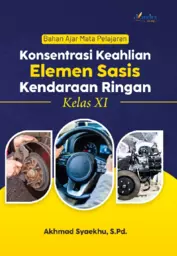 Buku Bahan Ajar Mata Pelajaran Konsentrasi Keahlian Elemen Sasis Kendaraan Ringan Kelas XI