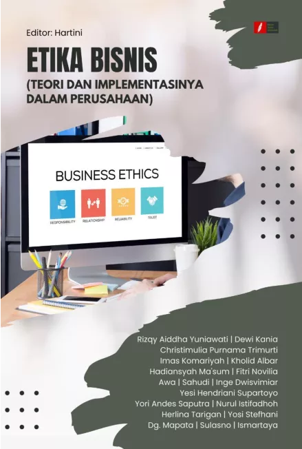 ETIKA BISNIS (TEORI DAN IMPLEMENTASINYA DALAM PERUSAHAAN)