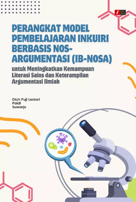 Perangkat Model Pembelajaran Inkuiri Berbasis NOS-Argumentasi (IB-NOSA) untuk Meningkatkan Kemampuan Literasi Sains dan Keterampilan Argumentasi Ilmiah