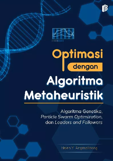 Optimasi dengan Algoritma Metaheuristik : Algoritma Genetika, Particle Swarm Optimization, dan Leaders and Followers