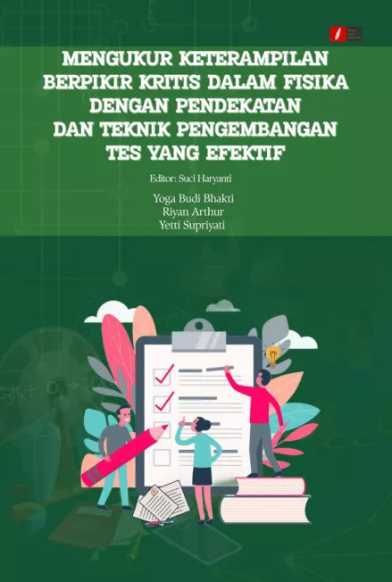 Mengukur Keterampilan Berpikir Kritis dalam Fisika dengan Pendekatan dan Teknik Pengembangan Tes yang Efektif