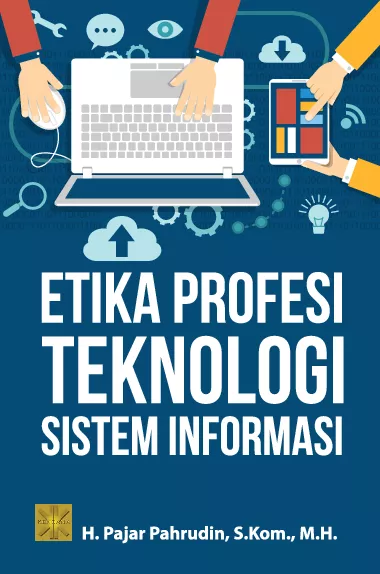 ETIKA PROFESI TEKNOLOGI SISTEM INFORMASI