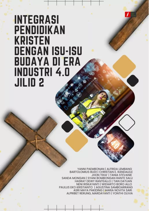 INTEGRASI PENDIDIKAN KRISTEN DENGAN ISU-ISU BUDAYA DI ERA INDUSTRI 4.0 JILID 2