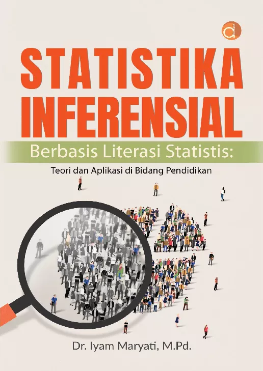 Statistika Inferensial Berbasis Literasi Statistis: Teori dan Aplikasi di Bidang Pendidikan
