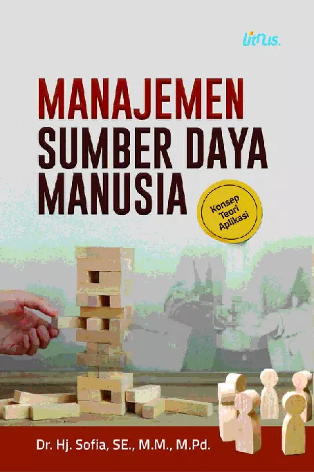 MANAJEMEN SUMBER DAYA MANUSIA Konsep-Teori-Aplikasi