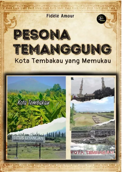 Pesona Temanggung Kota Tembakau yang Memukau