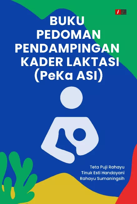 Buku Pedoman Pendampingan Kader Laktasi (PeKa ASI)