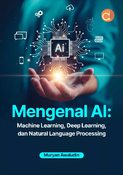 Mengenal AI: Machine Learning, Deep Learning, dan Natural Language Processing