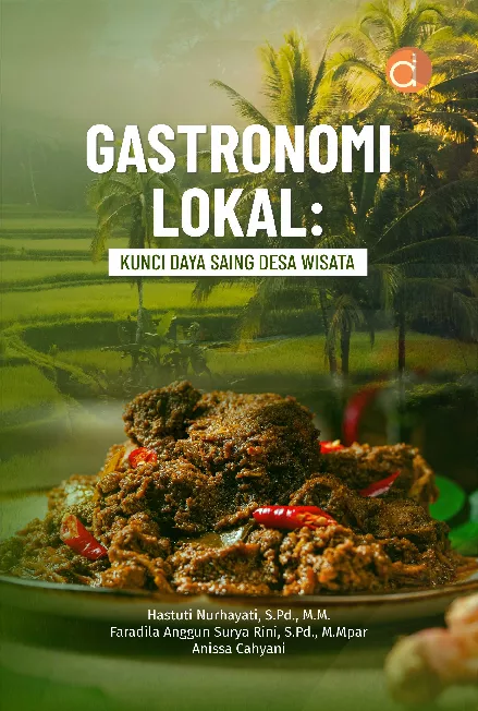 Gastronomi Lokal: Kunci Daya Saing Desa Wisata
