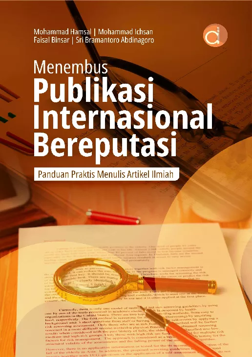 Menembus Publikasi Internasional Bereputasi Panduan Praktis Menulis Artikel Ilmiah