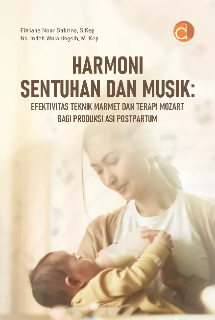 Harmoni Sentuhan dan Musik: Efektivitas Teknik Marmet dan Terapi Mozart Bagi Produksi ASI Postpartum