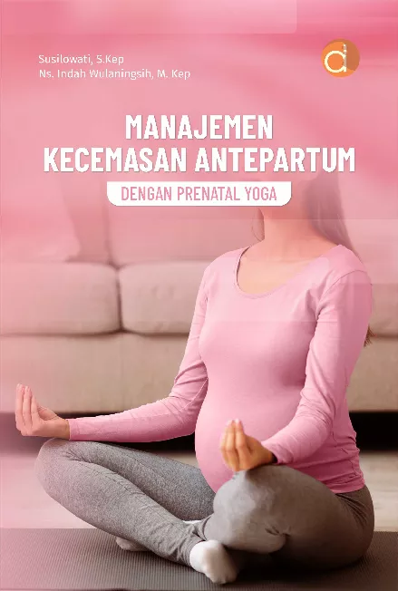 Manajemen Kecemasan Antepartum dengan Prenatal Yoga