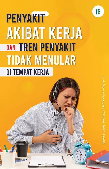 Penyakit Akibat Kerja dan Tren Penyakit Tidak Menular di Tempat Kerja