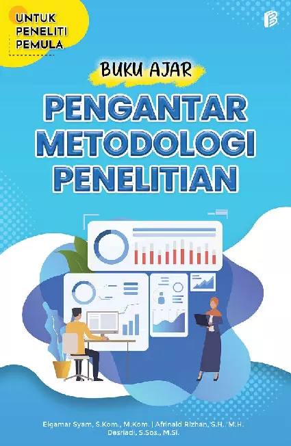 Buku Ajar Pengantar Metodologi Penelitian : Untuk Peneliti Pemula