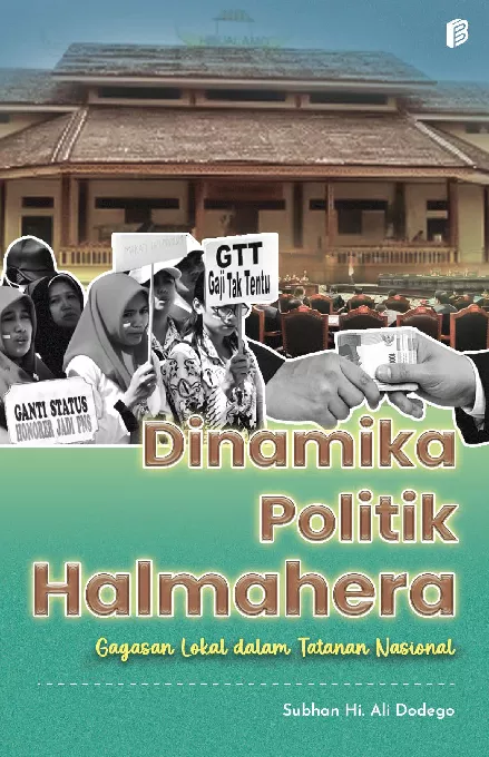 Dinamika Politik Halmahera : Gagasan Lokal dalam Tatanan Nasional