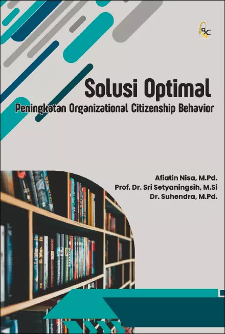 SOLUSI OPTIMAL PENINGKATAN ORGANIZATIONAL CITIZENSHIP BEHAVIOR