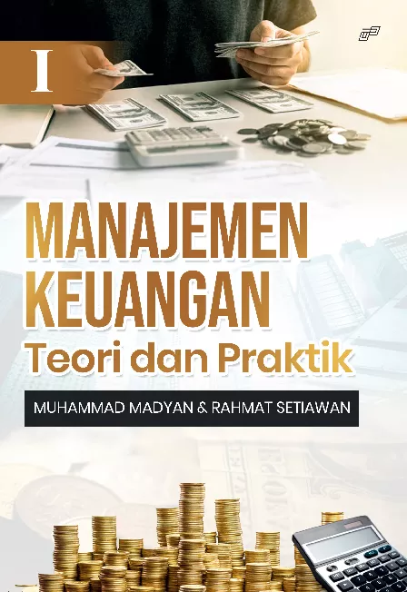 MANAJEMEN KEUANGAN Teori dan Praktik 1