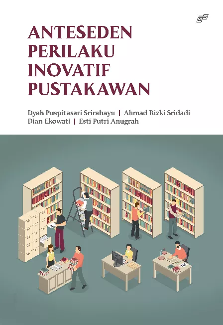 ANTESEDEN PERILAKU INOVATIF PUSTAKAWAN