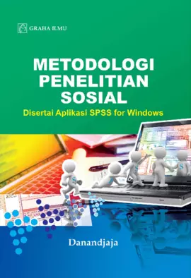 Metodologi Penelitian Sosial; Disertai Aplikasi SPSS for Windows
