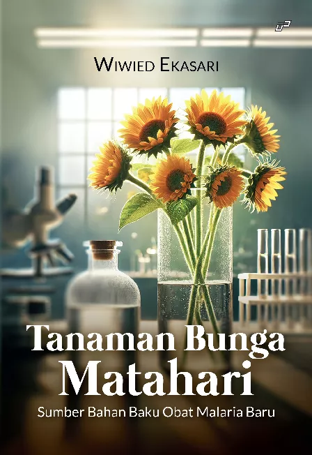 TANAMAN BUNGA MATAHARI Sumber Bahan Baku Obat Malaria Baru