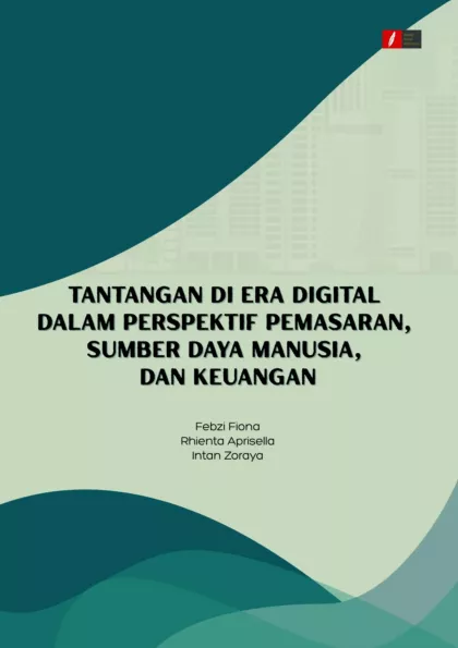 Tantangan di Era Digital dalam Perspektif Pemasaran, Sumber Daya Manusia, dan Keuangan