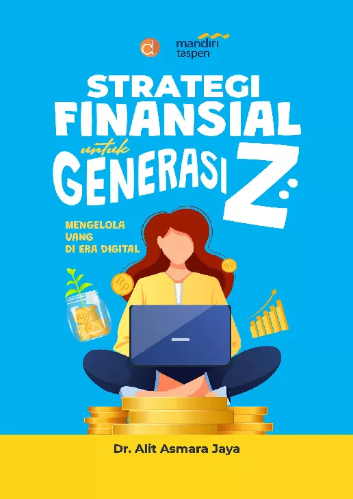 Strategi Finansial untuk Generasi Z: Mengelola Uang di Era Digital