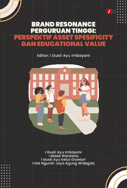 Brand Resonance Perguruan Tinggi: Perspektif Asset Spesificity dan Educational Value