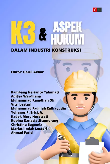 K3 DAN ASPEK HUKUM DALAM INDUSTRI KONSTRUKSI