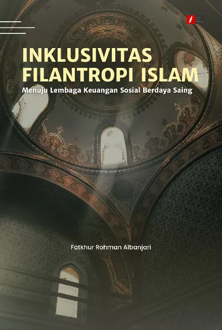 INKLUSIVITAS FILANTROPI ISLAM Menuju Lembaga Keuangan Sosial Berdaya Saing
