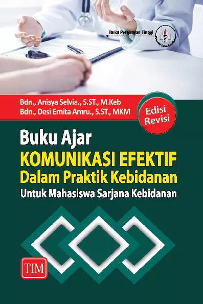Buku Ajar Komunikasi Efektif dalam Praktik Kebidanan untuk Mahasiswa Sarjana Kebidanan Edisi Revisi