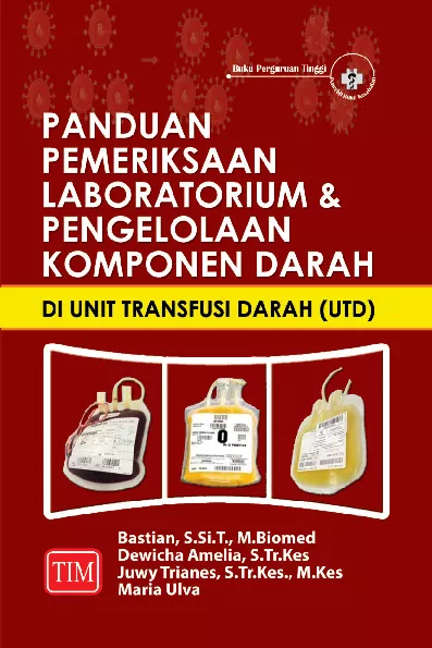 Panduan Pemeriksaan Laboratorium dan Pengelolaan Komponen Darah di Unit Transfusi Darah UTD