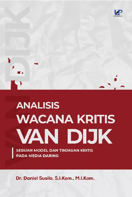 Analisis Wacana Kritis Van Dijk , sebuah model & tinjauan kritis pada media daring