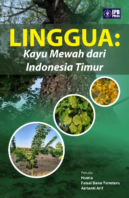 Linggua : kayu mewah dari Indonesia Timur