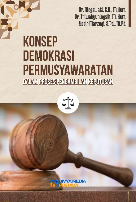 Konsep Demokrasi Permusyawaratan dalam Proses Pengambilan Keputusan