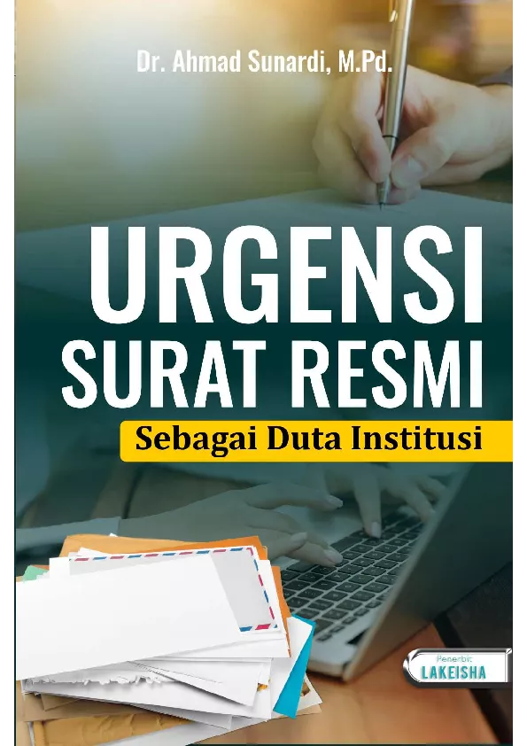 Urgensi Surat Resmi Sebagai Duta Institusi