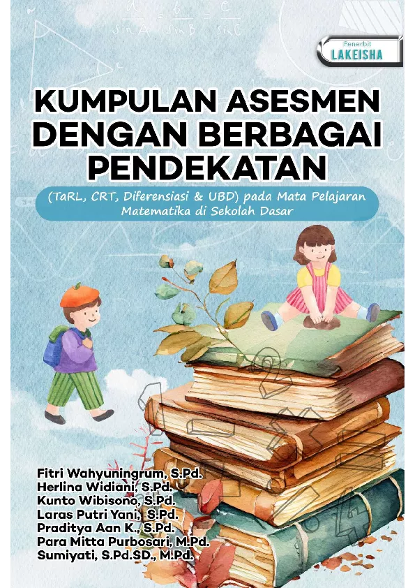 Kumpulan Asesmen dengan Berbagai Pendekatan (TaRL, CRT, Diferensiasi & UBD) pada Mata Pelajaran Matematika di Sekolah Dasar