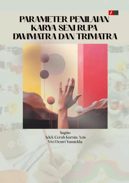 PARAMETER PENILAIAN KARYA SENI RUPA DWIMATRA DAN TRIMATRA