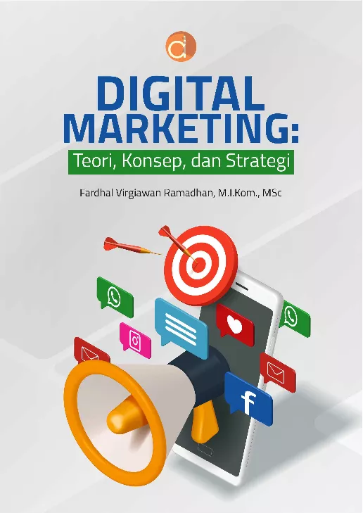 Digital Marketing: Teori, Konsep, dan Strategi