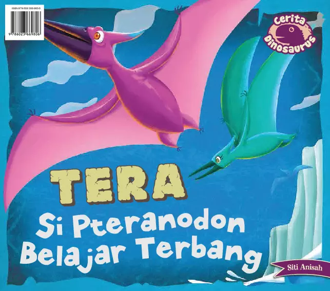 Seri Dinosaurus: Tera Si Pteranodon Belajar Terbang