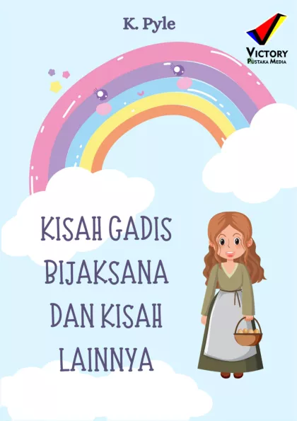Kisah Gadis Bijaksana dan Kisah Lainnya