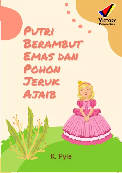 Putri Berambut Emas dan Pohon Jeruk Ajaib